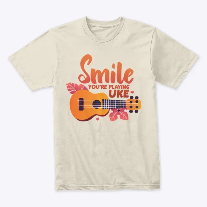 Smile, You're Playing Uke